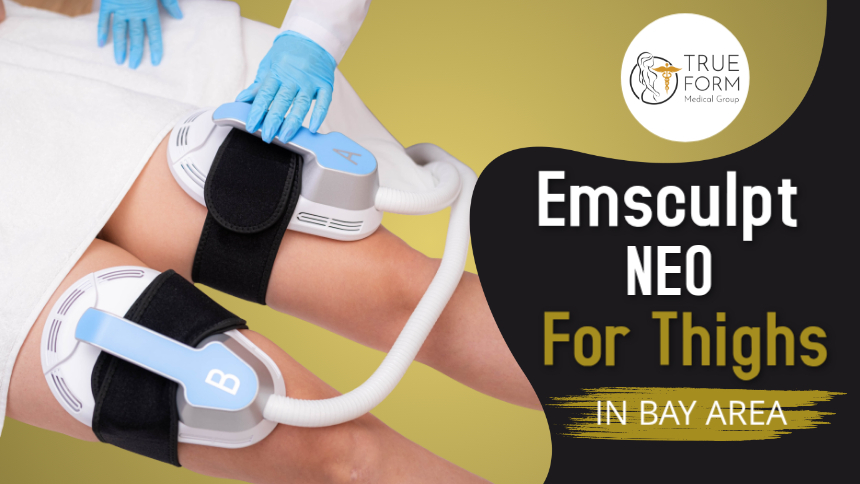 Emsculpt NEO for Thighs in Oakland