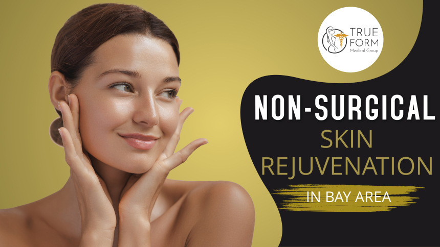 Non-Surgical Skin Rejuvenation in Oakland