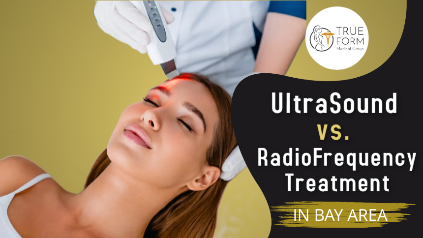 Ultrasound vs. Radiofrequency Treatments in Oakland